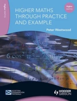 Higher Maths through Practice and Example by Peter Westwood Book