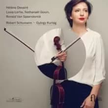 Helene Desaint: Robert Schumann/Gyorgy Kurtag