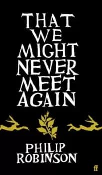 That we might never meet again by Phil Robinson