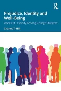 Prejudice Identity and Well-BeingVoices of Diversity Among College Students