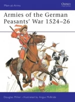 The German peasants war 1524-26 by Douglas Miller
