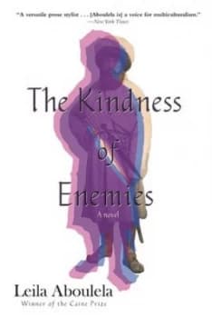 The Kindness of Enemies by Leila Aboulela Book
