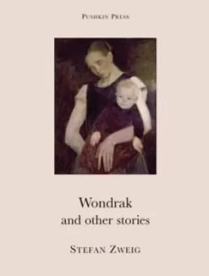 Wondrak and other stories by Stefan Zweig