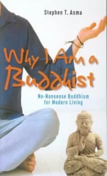 Why I Am a Buddhist by Stephen T Asma Paperback