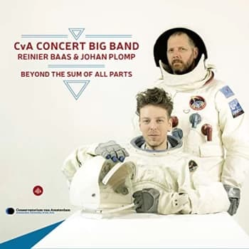 CvA Concert Big Band, Reinier Baas & Johan Plomp - Beyond the Sum of All Parts CD