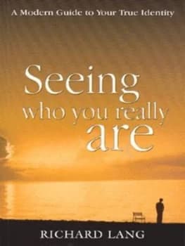 Seeing Who You Really Are by Richard Lang and Douglas Harding Paperback