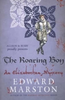 The Roaring Boy by Edward Marston Paperback