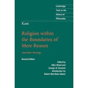 Kant: Religion within the Boundaries of Mere Reason: And Other Writings by Immanuel Kant (Paperback, 2017)