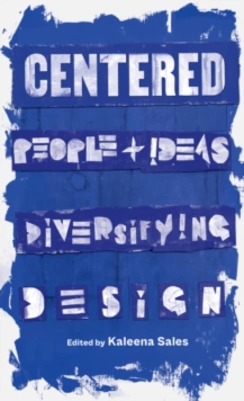Centered : People and Ideas Diversifying Design Paperback / softback