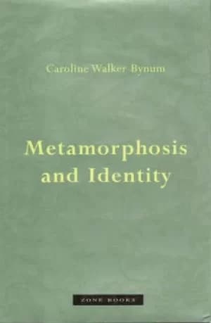 Metamorphosis and identity by Caroline Walker Bynum