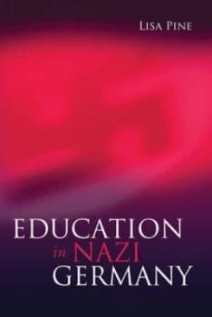 Education in Nazi Germany by Lisa Pine Paperback