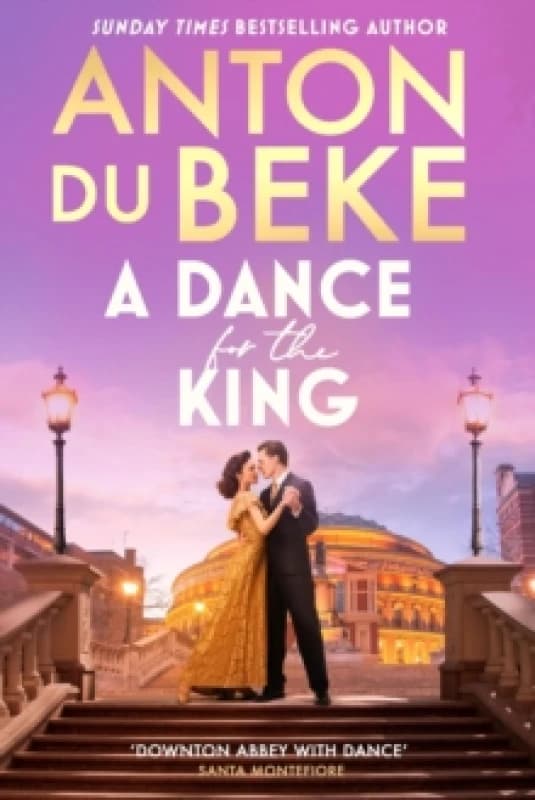 A Dance for the King : The brand-new spellbinding and gripping historical drama from the star of Strictly Come Dancing Paperback / softback