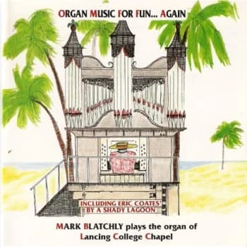 Mark Blatchly - Organ Music for Fun Again CD