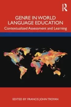 Genre in World Language EducationContextualized Assessment and Learning