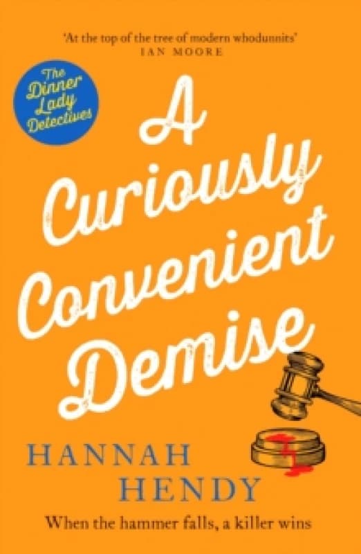 A Curiously Convenient Demise : A laugh-out-loud cosy crime novel set in Wales for fans of Richard Osman, Richard Coles and Janice Hallett Paperback /