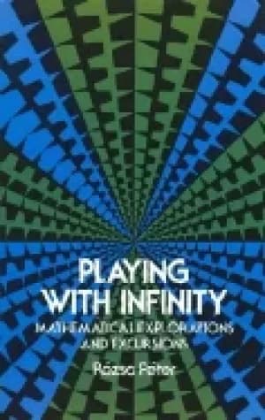 playing with infinity mathematical explorations and excursions