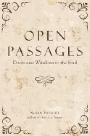 open passages doors and windows to the soul