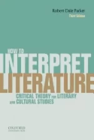 how to interpret literature critical theory for literary and cultural studi