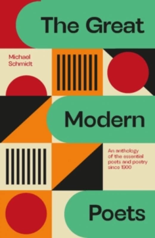 The Great Modern Poets : An anthology of the essential poets and poetry since 1900 Paperback / softback