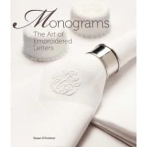 Monograms : The Art of Embroidered Letters
