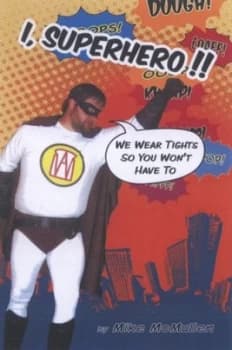 I Superhero by Mike Mcmullen Paperback