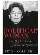 political woman the big little life of jeane kirkpatrick