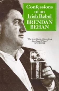 Confessions of an Irish Rebel by Brendan Behan Paperback