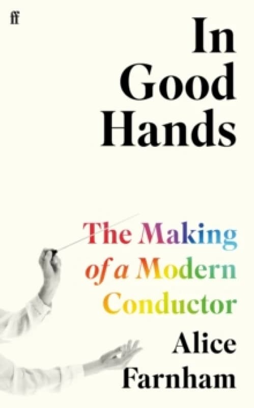 In Good Hands. Hardback. By Alice Farnham Books