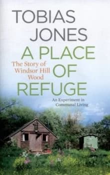 A Place of Refuge by Tobias Jones Hardback