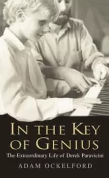 In The Key of Genius : The Extraordinary Life of Derek Paravicini