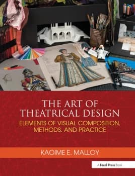 The Art of Theatrical DesignElements of Visual Composition Methods and Practice