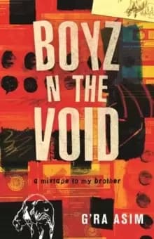 Boyz n the Void : A Mixtape to My Brother