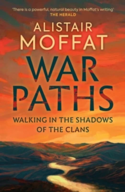 War Paths : Walking in the Shadows of the Clans Hardback
