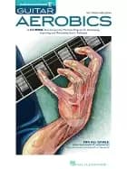 guitar aerobics a 52 week one lick per day workout program for developing i