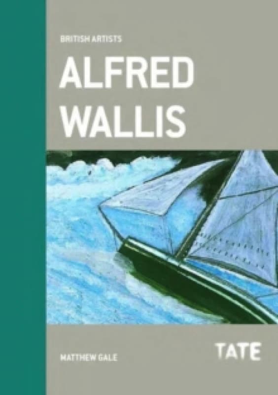 British Artists: Alfred Wallis Paperback / softback
