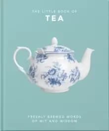 The Little Book of Tea : Sweet dreams are made of tea