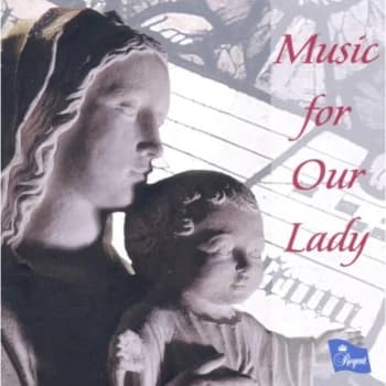Choirs of St Mary's Collegiate Church, Warwick - Music For Our Lady CD