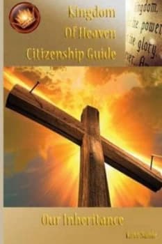 Kingdom of Heaven Citizenship Guide Our Inheritance by Kett Sable Paperback
