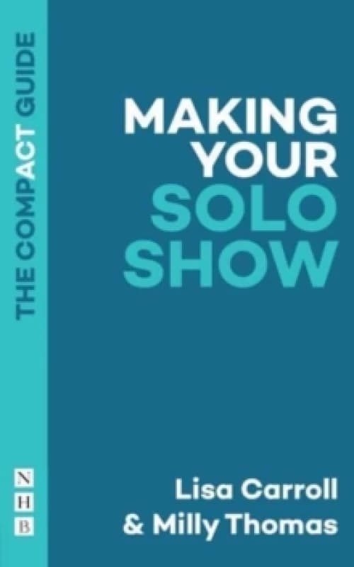 Making Your Solo Show: The Compact Guide Paperback / softback