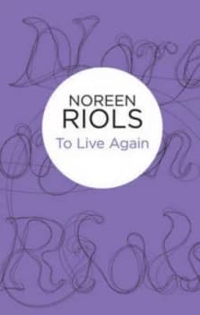 To Live Again by Noreen Riols Book