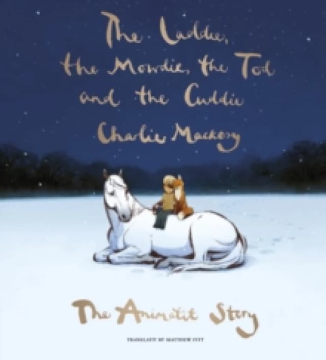 The Laddie, the Mowdie, the Tod and the Cuddie : The Animatit Story Hardback