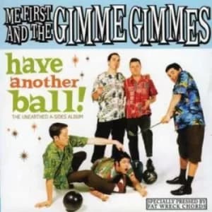 Have Another Ball by Me First and the Gimme Gimmes CD Album