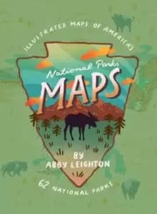 National Parks Maps : Illustrated Maps of America's 62 National Parks