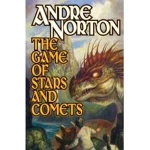 The Game of Stars and Comets by Andre Norton (Book, 2010)