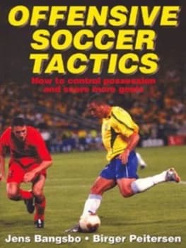 Offensive Soccer Tactics by J Bangsbo Paperback