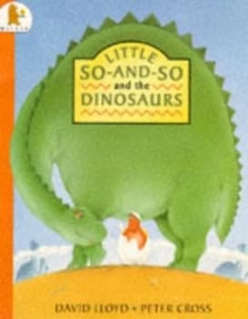 Little so-and-So and the Dinosaurs by David Lloyd and Peter Cross Paperback