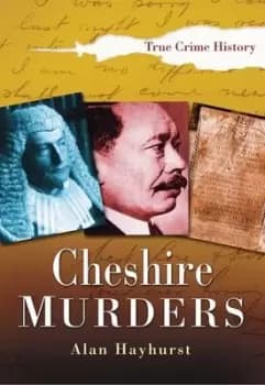 Cheshire murders by Alan Hayhurst