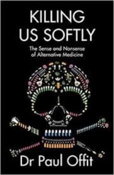 Killing us softly by Dr Paul Offit