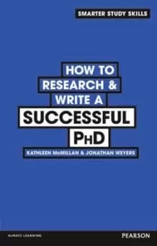 How to research & write a successful PhD by Kathleen McMillan