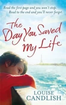 The Day You Saved My Life by Louise Candlish Paperback